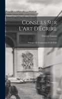 Conseils sur L'Art D'Écrire: Principes de Composition et de Style