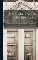 Cultivated Mushroom ..