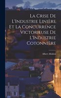 La Crise De L'Industrie Linière Et La Concurrence Victorieuse De L'Industrie Cotonnière