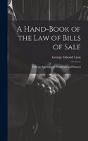 Hand-Book of the Law of Bills of Sale