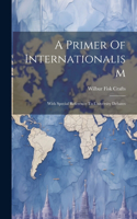 Primer Of Internationalism