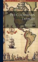 Pre-Columbian Leprosy