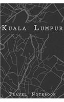 Kuala Lumpur Travel Notebook: 6x9 Travel Journal with prompts and Checklists perfect gift for your Trip to Kuala Lumpur (Malaysia) for every Traveler