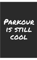 Parkour Is Still Cool