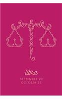 Libra - September 23 October 22: Zodiac Sign Journal, Beautiful Astrology Notebook, 200 Lined Pages (6x9)