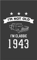 I'm Not Old I'm Classic 1943
