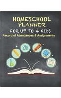 Homeschool Planner For Up To 4 Kids Record of Attendance & Assignments: Book Chalkboard Teacher Journal Planner Notebook Organizer - Daily Weekly Monthly Annual Activities Calendars To Do Class Lists Grade Tracker- Back 