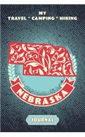 My Travel * Camping * Hiking Nebraska Journal: Explore Scenic Beauty, Escape From Civilization, Enjoy The Sounds Of Nature And Document Your Outdoor Adventures With This Compact Diary Notebook