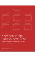 Simple Movies to Watch Tracker and Planner for Kids
