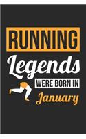 Running Legends Were Born In January - Running Journal - Running Notebook - Birthday Gift for Runner