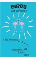Birds Are Awesome I Am Awesome Therefore I Am a Bird
