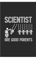Scientist Are Good Parents