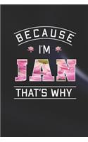 Because I'm Jan That's Why
