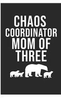 Chaos Coordinator Mom Of Three