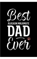 Best Alaskan Malamute Dad Ever