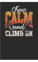 Keep Calm And Climb On