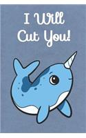 I Will Cut You