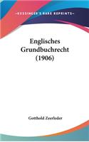 Englisches Grundbuchrecht (1906)