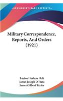 Military Correspondence, Reports, And Orders (1921)