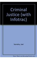 Criminal Justice (with Infotrac)