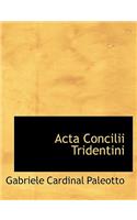 ACTA Concilii Tridentini