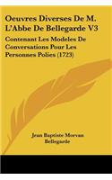 Oeuvres Diverses De M. L'Abbe De Bellegarde V3
