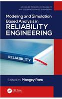 Modeling and Simulation Based Analysis in Reliability Engineering