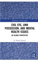 Evil Eye, Jinn Possession, and Mental Health Issues