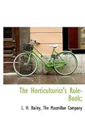 The Horticulturist's Rule-Book;