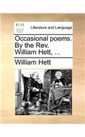 Occasional Poems. by the REV. William Hett, ...