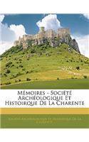 Memoires - Societe Archeologique Et Histoirque de La Charente