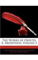 The Works of Orestes A. Brownson, Volume 5