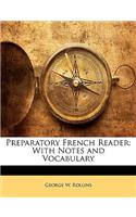 Preparatory French Reader: With Notes and Vocabulary