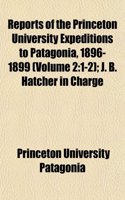 Reports of the Princeton University Expeditions to Patagonia, 1896-1899 (Volume 2