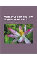 Word Studies in the New Testament Volume 2