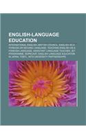 English-Language Education: International English, British Council, English as a Foreign or Second Language