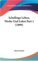 Schellings Leben, Werke Und Lehre Part 1 (1899)