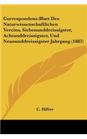 Correspondenz-Blatt Des Naturwissenschaftlichen Vereins, Siebenunddreissigster, Achtunddreissigster, Und Neununddreissigster Jahrgang (1883)