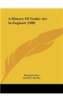 A History Of Gothic Art In England (1900)