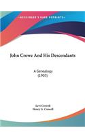 John Crowe And His Descendants