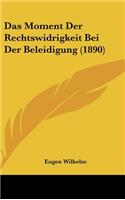 Das Moment Der Rechtswidrigkeit Bei Der Beleidigung (1890)