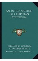 Introduction To Christian Mysticism