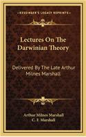 Lectures on the Darwinian Theory