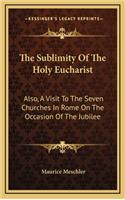 The Sublimity of the Holy Eucharist