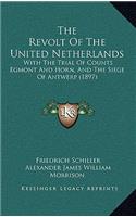 The Revolt of the United Netherlands