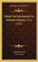 Kabinet Van Nederlandsche En Kleefsche Outheden, V3-4 (1732)