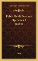 Publii Ovidii Nasonis Operum V3 (1664)