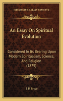 Essay On Spiritual Evolution