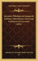 Specimen Philologicum Inaugurale Exhibens Adnotationes Ad Lycurgi Orationem In Leocratem (1854)