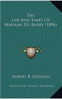 The Life And Times Of Madame Du Barry (1896)